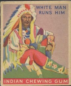 1933-40 Goudey Indian Gum (R73) #47 White Man Runs Him Front