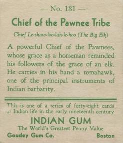 1933-40 Goudey Indian Gum (R73) #131 Chief of the Pawnee Tribe Back