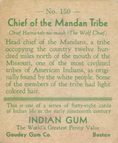 1933-40 Goudey Indian Gum (R73) #150 Chief of the Mandan Tribe Back