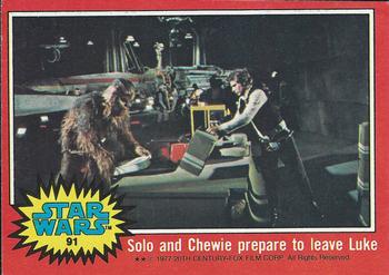 1977 Topps Star Wars #91 Solo and Chewie prepare to leave Luke Front