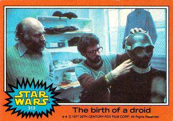 1977 Topps Star Wars #313 The birth of a droid Front