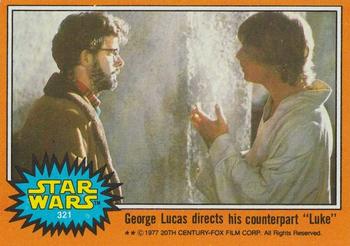 1977 Topps Star Wars #321 George Lucas directs his counterpart 