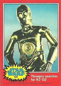 1977 Topps Star Wars #124 Threepio searches for R2-D2 Front