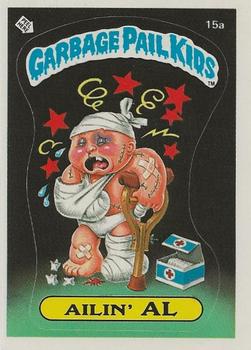 1985 Topps Garbage Pail Kids Series 1 #15a Ailin' Al Front