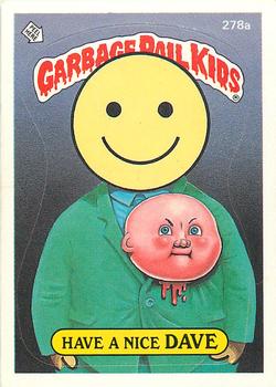 1987 Topps Garbage Pail Kids Series 7 #278a Have a Nice Dave Front