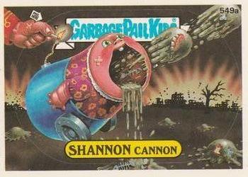 1988 Topps Garbage Pail Kids Series 14 #549a Shannon Cannon Front