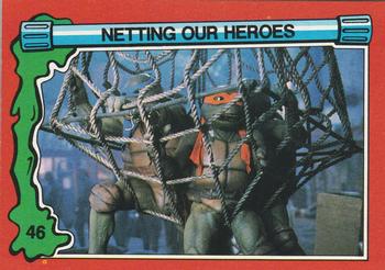 1991 Topps Teenage Mutant Ninja Turtles II: The Secret of the Ooze #46 Netting Our Heroes Front
