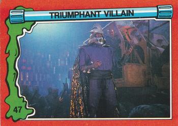 1991 Topps Teenage Mutant Ninja Turtles II: The Secret of the Ooze #47 Triumphant Villain Front