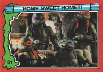 1991 Topps Teenage Mutant Ninja Turtles II: The Secret of the Ooze #61 Home Sweet Home?! Front