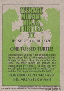 1991 Topps Teenage Mutant Ninja Turtles II: The Secret of the Ooze #77 One Tossed Turtle! Back