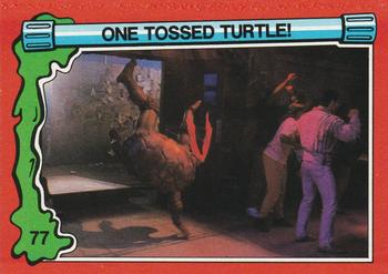 1991 Topps Teenage Mutant Ninja Turtles II: The Secret of the Ooze #77 One Tossed Turtle! Front