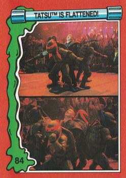 1991 Topps Teenage Mutant Ninja Turtles II: The Secret of the Ooze #84 Tatsu Is Flattened! Front