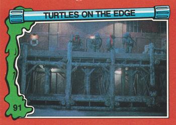 1991 Topps Teenage Mutant Ninja Turtles II: The Secret of the Ooze #91 Turtles on the Edge Front