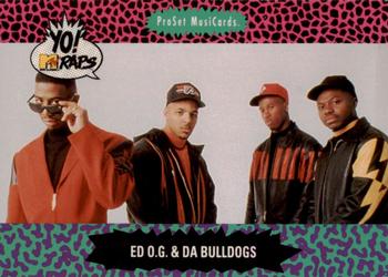 1991 Pro Set Yo! MTV Raps #120 Ed O.G. & Da Bulldogs Front
