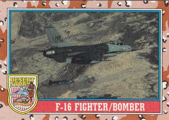 1991 Topps Desert Storm #108 F-16 Fighter/Bomber Front