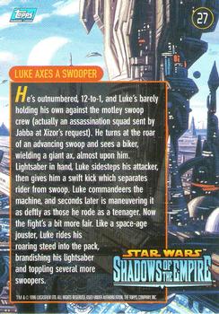 1996 Topps Star Wars Shadows of the Empire #27 Luke Axes a Swooper Back