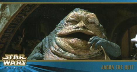 1999 Topps Widevision Star Wars: Episode I Series 2 #17 Jabba The Hutt Front