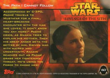 2005 Topps Star Wars Revenge of the Sith #60 The Path I Cannot Follow Back