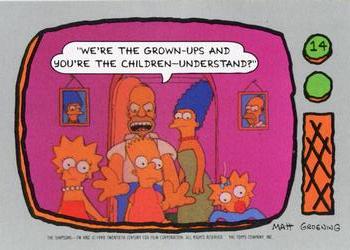 1990 Topps The Simpsons #14 We're the grown-ups and you're the children-- Front