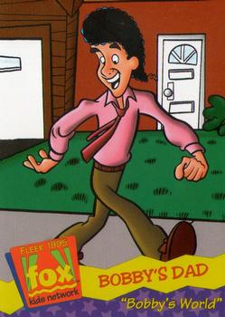 1995 Fleer Fox Kids Network #132 Bobby's Dad Front