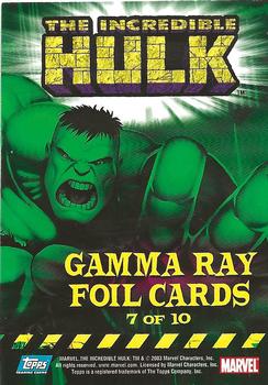 2003 Topps The Incredible Hulk - Gamma Ray Foil #7 The Incredible Hulk Back