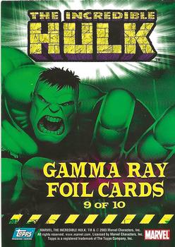 2003 Topps The Incredible Hulk - Gamma Ray Foil #9 The Incredible Hulk Back