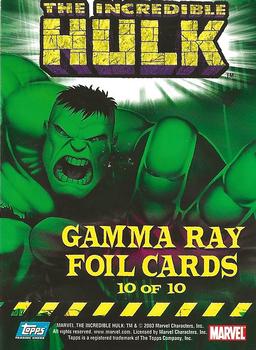 2003 Topps The Incredible Hulk - Gamma Ray Foil #10 The Incredible Hulk Back