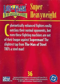 1995 SkyBox Lois & Clark #36 Super-Heavyweight Back