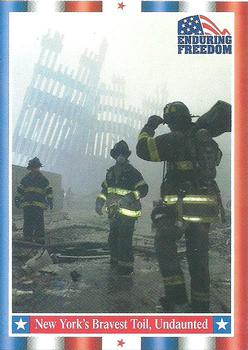 2001 Topps Enduring Freedom #7 New York's Bravest Toil, Undaunted Front