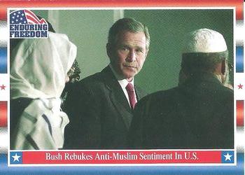2001 Topps Enduring Freedom #25 Bush Rebukes Anti-Muslim Sentiment In U.S. Front