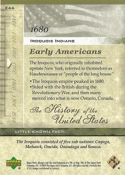 2004 Upper Deck History of the United States #EA6 Iroquis Indians Back