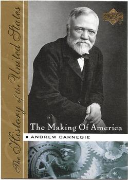 2004 Upper Deck History of the United States - The Making of America #MA13 Andrew Carnegie Front