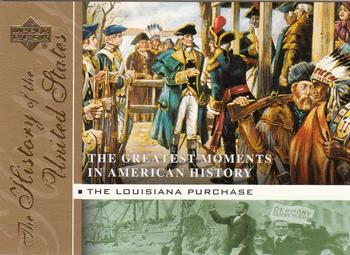 2004 Upper Deck History of the United States - The Greatest Moments in American History  #GM8 The Louisiana Purchase Front