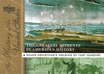 2004 Upper Deck History of the United States - The Greatest Moments in American History  #GM10 Major Armistead's Holding of Fort McHenry Front