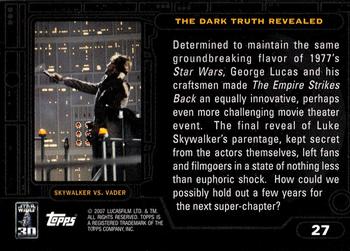 2007 Topps Star Wars 30th Anniversary #27 The Dark Truth Revealed Back