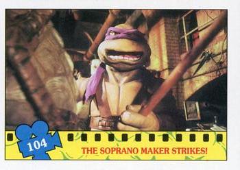 1990 Topps Teenage Mutant Ninja Turtles: The Movie #104 The Soprano Maker Strikes! Front