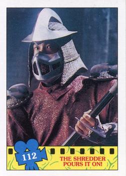 1990 Topps Teenage Mutant Ninja Turtles: The Movie #112 The Shredder Pours It On! Front