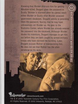 2002 Inkworks X-Files Season 8 #52 Knowing that Mulder distrusts him for gettin Back