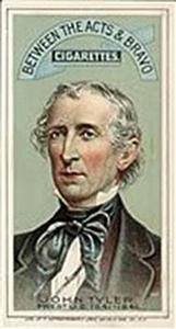 1880-86 Between the Acts & Bravo Presidents (N346) #NNO John Tyler Front