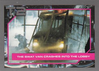 1991 Impel Terminator 2: Judgment Day #91 The SWAT Van Crashes Into the Lobby Front