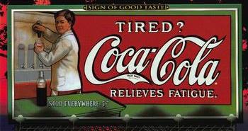 1996 Collect-A-Card Coca-Cola Sign of Good Taste #8 Dateline: 1907 [Tired?] Front
