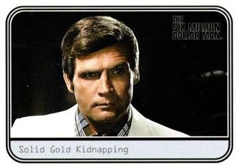 2004 Rittenhouse The Complete Six Million Dollar Man Seasons 1 & 2 - Movies #M8 Solid Gold Kidnapping Front