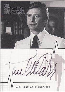 2004 Rittenhouse The Complete Six Million Dollar Man Seasons 1 & 2 - Autographs #A10 Paul Carr Front