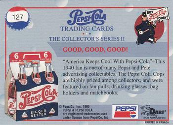 1995 Dart Pepsi-Cola Collector's Series 2 #127 Good, Good, Good! Back