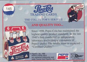 1995 Dart Pepsi-Cola Collector's Series 2 #145 And Quality Too... Back