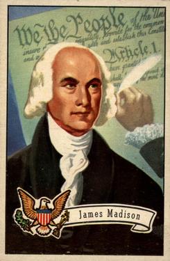 1956 Topps U.S. Presidents (R714-23) #6 James Madison Front
