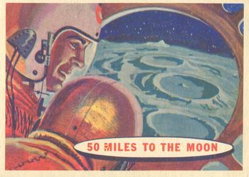 1958 Topps Target Moon #29 50 Miles To The Moon Front