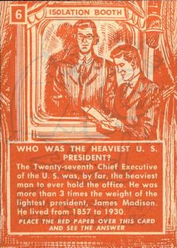 1957 Topps Isolation Booth #6 Who was the heaviest U.S. president? Back