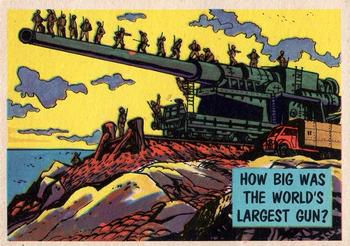 1957 Topps Isolation Booth #10 How big was the world's largest gun? Front
