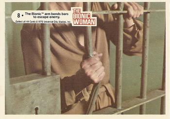 1976 Donruss Bionic Woman #8 The Bionic arm bends bars to escape enemy Front
